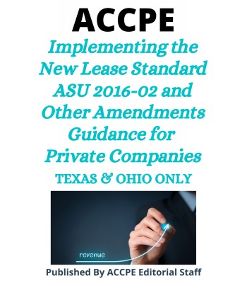 Implementing the New Lease Standard ASU 2016-02 and Other Amendments Guidance for Private Companies 2024 TEXAS & OHIO ONLY